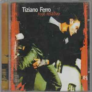 Tiziano Ferro - Rojo Relativo flac
