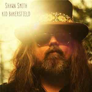 Shawn Smith - Kid Bakersfield flac