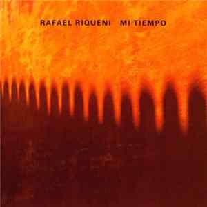 Rafael Riqueni - Mi Tiempo flac