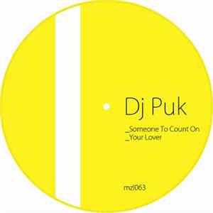 DJ Puk - Someone To Count On / Your Lover flac