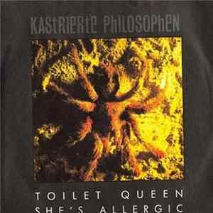 Kastrierte Philosophen - Toilet Queen / She's Allergic flac