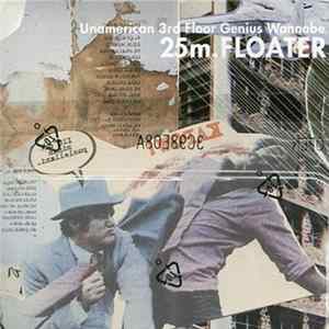 25m.FLOATER - Unamerican 3rd Floor Genius Wannabe flac