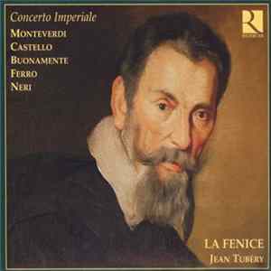 Monteverdi, Castello, Buonamente, Ferro, Neri, Ensemble La Fenice, Jean Tubéry - Concerto Imperiale flac
