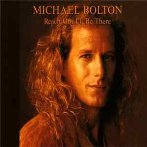 Michael Bolton - Reach Out I'll Be There flac