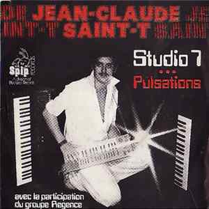 Jean-Claude Saint-T Avec La Participation Du Groupe Regence - Studio 7 / Pulsations flac
