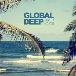 Various - Global Deep Vol 3: Summer Freshness flac