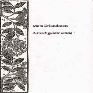 Mats Erlandsson - 4​-​Track Guitar Music flac