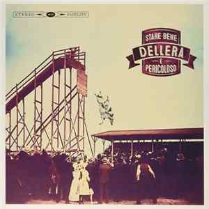 Dellera - Stare Bene È Pericoloso flac