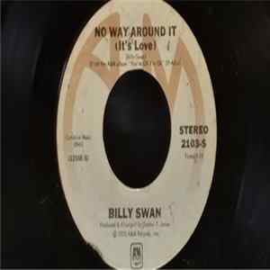 Billy Swan - No Way Around It (It's Love) / Forever In Your Love flac