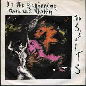 The Slits / The Pop Group - In The Beginning There Was Rhythm / Where There's A Will.. flac