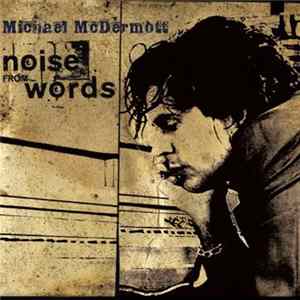 Michael McDermott - Noise From Words flac