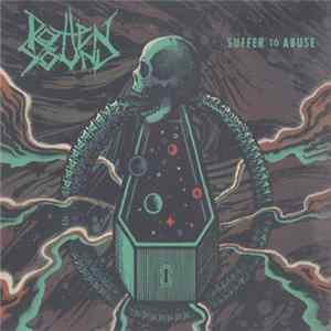Rotten Sound - Suffer To Abuse flac