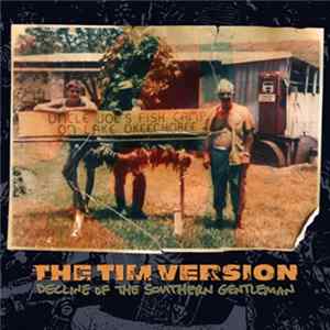 The Tim Version - Decline Of The Southern Gentleman flac