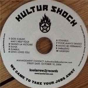 Kultur Shock - We Came To Take Your Jobs Away flac