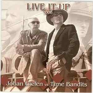 Johan Gielen vs Time Bandits - Live It Up 2008 flac