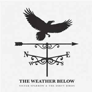 Sister Sparrow & The Dirty Birds - The Weather Below flac