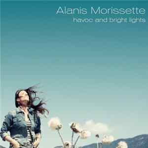 Alanis Morissette - Havoc And Bright Lights flac