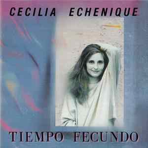Cecilia Echenique - Tiempo Fecundo flac