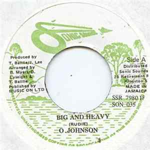 O.Johnson (Rudie) / Beenie Boy - Big And Heavy / Body Gun flac