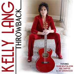 Kelly Lang Featuring Olivia Newton-John, Paul Shaffer, Lee Greenwood - Throwback flac