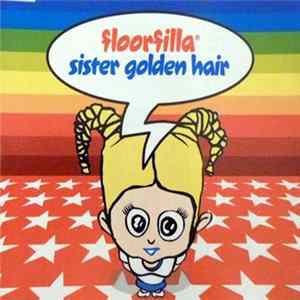 Floorfilla - Sister Golden Hair flac