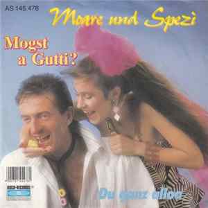 Moare Und Spezi - Mogst A Gutti flac