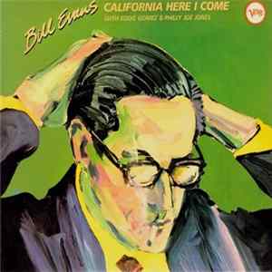 Bill Evans With Eddie Gomez & "Philly" Joe Jones - California Here I Come flac