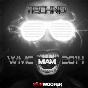 Various - Techno WMC Miami 2014 (Subwoofer Records) flac