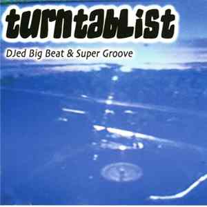 Dan Gibson - Turntablist-DJed Big Beat & Super Groove flac