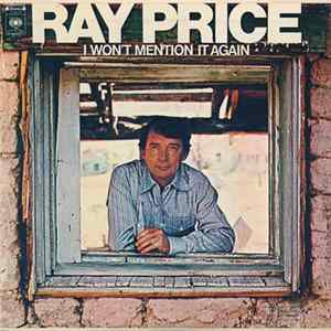 Ray Price - I Won't Mention It Again flac