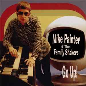 Mike Painter & The Family Shakers - Go Up! flac