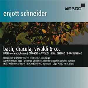 Enjott Schneider, Tonkünstler Orchester, Kevin John Edusei - Bach, Dracula, Vivaldi & Co. flac
