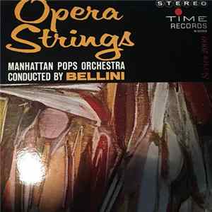 Manhattan Pops Orchestra Conducted By Bellini - Opera Strings flac
