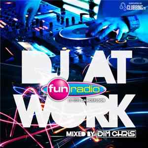 Various - Fun Radio DJ At Work flac