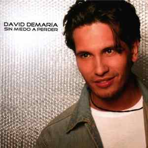 David DeMaría - Sin Miedo A Perder flac