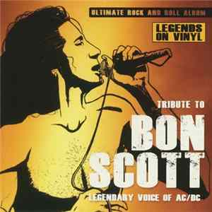 Bon Scott - Tribute To Bon Scott: Legendary Voice Of AC/DC flac