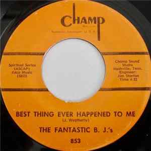 The Fantastic B.J.'s - Gratitude And Love / Best Thing Ever Happened To Me flac
