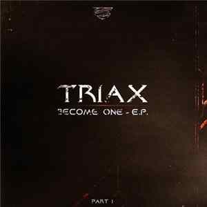 Triax - Become One - E.P. Part 1 flac