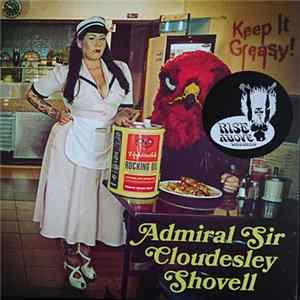 Admiral Sir Cloudesley Shovell - Keep It Greasy! flac