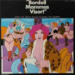 Johnny Och Lillemor, Kanarie-Kvartetten, Ron-Sextetten - Bordell Mammas Visor! flac