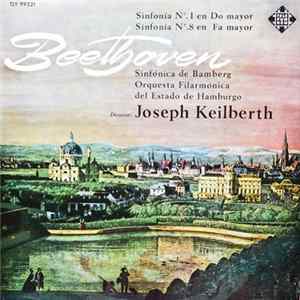 Beethoven – Joseph Keilberth, Sinfónica De Bamberg, Orquesta Filarmónica Del Estado De Hamburgo - Sinfonía Nº. 1 / Sinfonía Nº. 8 flac