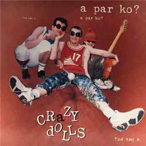 Crazy Dolls - A par ko? flac
