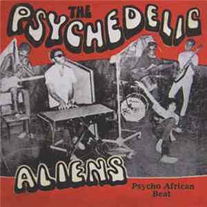 The Psychedelic Aliens - Psycho African Beat flac