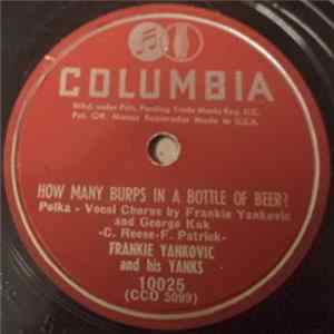 Frankie Yankovic And His Yanks - How Many Burps In A Bottle Of Beer? / Smiles And Tears flac