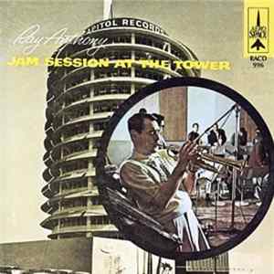Ray Anthony, Ray Anthony Orchestra - Jam Session At The Tower / Sound Spectacular flac