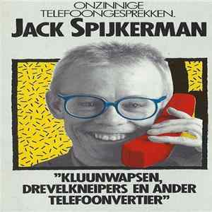Jack Spijkerman - Onzinnige Telefoongesprekken ("Kluunwapsen, Drevelkneipers En Ander Telefoonvertier") flac