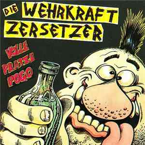 Die Wehrkraftzersetzer - Volle Pratze Pogo flac
