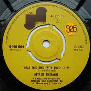Detroit Emeralds - Wear This Ring (With Love) / I Bet You Get The One flac