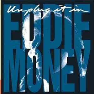 Eddie Money - Unplug It In flac