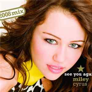 Miley Cyrus - See You Again (2008 Mix) flac